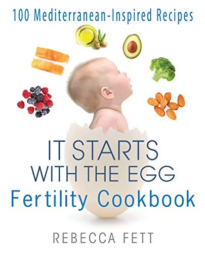 خرید و دانلود نسخه کامل کتاب It Starts with the Egg Fertility Cookbook: 100 Mediterranean-Inspired Recipes [2020] -   Pdf