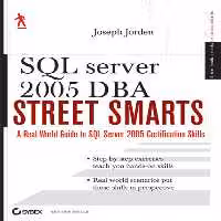 خرید و دانلود نسخه کامل کتاب SQL Server 2005 DBA Street Smarts: A Real World Guide to SQL Server 2005 Certification Skills