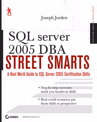 خرید و دانلود نسخه کامل کتاب SQL Server 2005 DBA Street Smarts: A Real World Guide to SQL Server 2005 Certification Skills