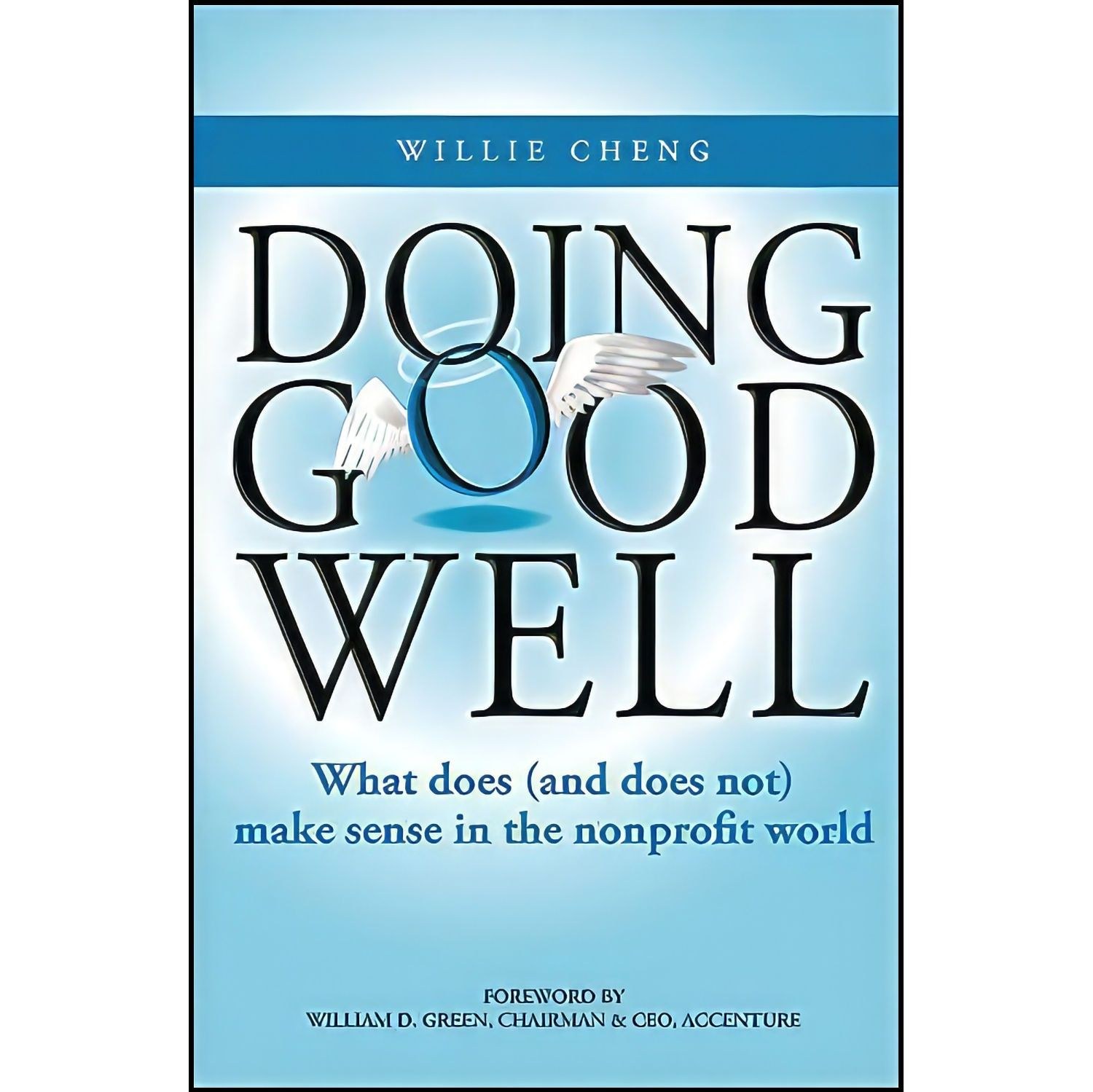 کتاب زبان اصلی Doing Good Well اثر Willie Cheng and William D Green