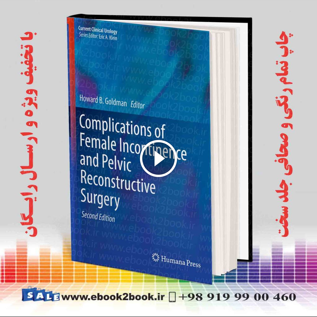 Complications of Female Incontinence and Pelvic Reconstructive Surgery