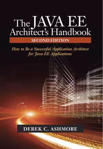 خرید و دانلود نسخه کامل کتاب The Java EE Architect's Handbook, Second Edition How to be a successful application architect for Java EE applications