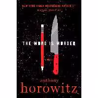 کتاب زبان اصلی The Word Is Murder اثر Anthony Horowitz انتشارات Harper