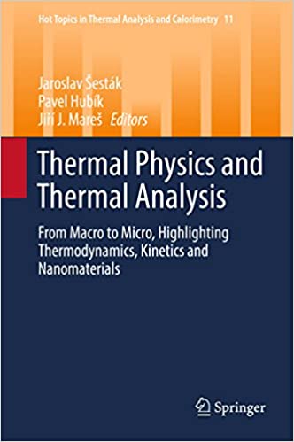  دانلود کتاب Thermal Physics And Thermal Analysis - From Macro To Micro, Highlighting Thermodynamics, Kinetics And Nanomaterials, 2017 - دانلود کتاب های دانشگاهی