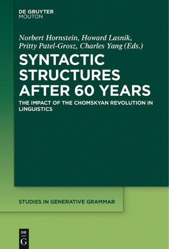 خرید و دانلود نسخه کامل کتاب Syntactic Structures after 60 Years: The Impact of the Chomskyan Revolution in Linguistics