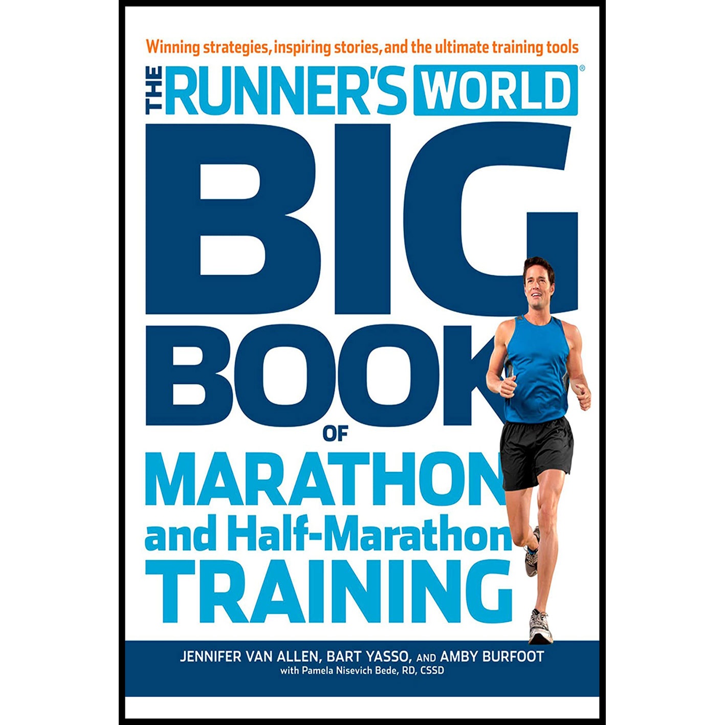 کتاب The Runner s World Big Book of Marathon and Half-Marathon Training اثر Amby Burfoot انتشارات Rodale Books