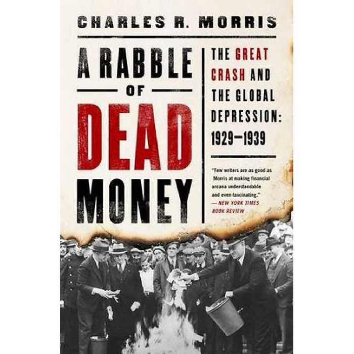 کتاب A Rabble of Dead Money اثر Charles R. Morris انتشارات PublicAffairs