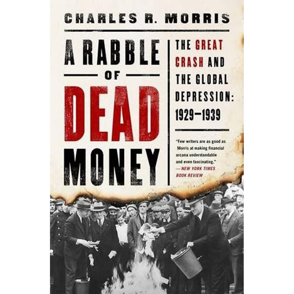 کتاب A Rabble of Dead Money اثر Charles R Morris انتشارات PublicAffairs