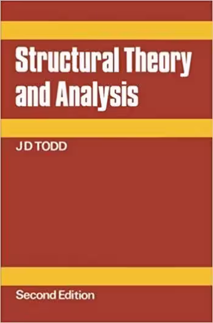 󾕇 دانلود کتاب Todd J. D., Structural Theory and Analysis, 2nd ed, 1981 - دانلود کتاب های دانشگاهی