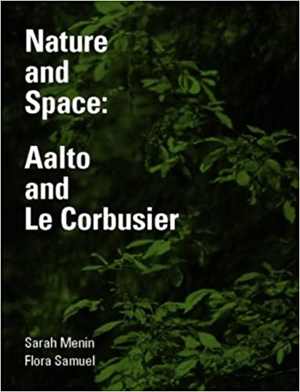 [PDF] دانلود کتاب Nature And Space - Aalto And Le Corbusier, 2002