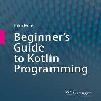 خرید و دانلود نسخه کامل کتاب Beginner&#039;s Guide to Kotlin Programming