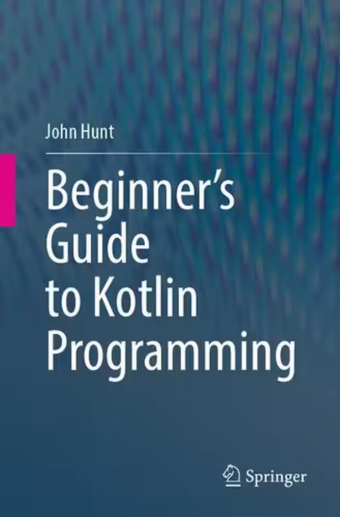 خرید و دانلود نسخه کامل کتاب Beginner's Guide to Kotlin Programming