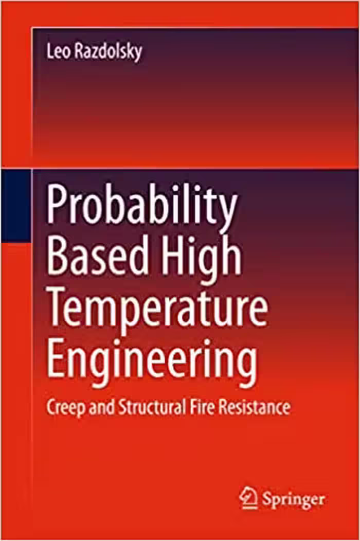 󾕇 دانلود کتاب Probability Based High Temperature Engineering - Creep And Structural Fire Resistance, 2017 - دانلود کتاب های دانشگاهی
