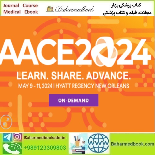 AACE Annual Meeting 2024 On Demand video course price 55€ - کتاب پزشکی بهار