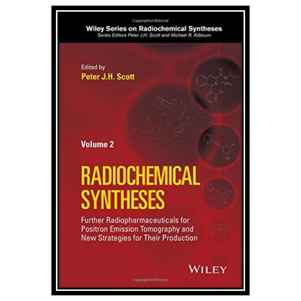 کتاب Radiochemical Syntheses, Volume 2 اثر Peter J H Scott and Michael R Kilbourn انتشارات مؤلفین طلایی