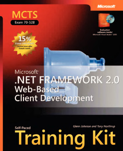 خرید و دانلود نسخه کامل کتاب MCTS Self-Paced Training Kit (Exam 70-528): Microsoft .NET Framework 2.0 Web-Based Client Development (Pro Certification)