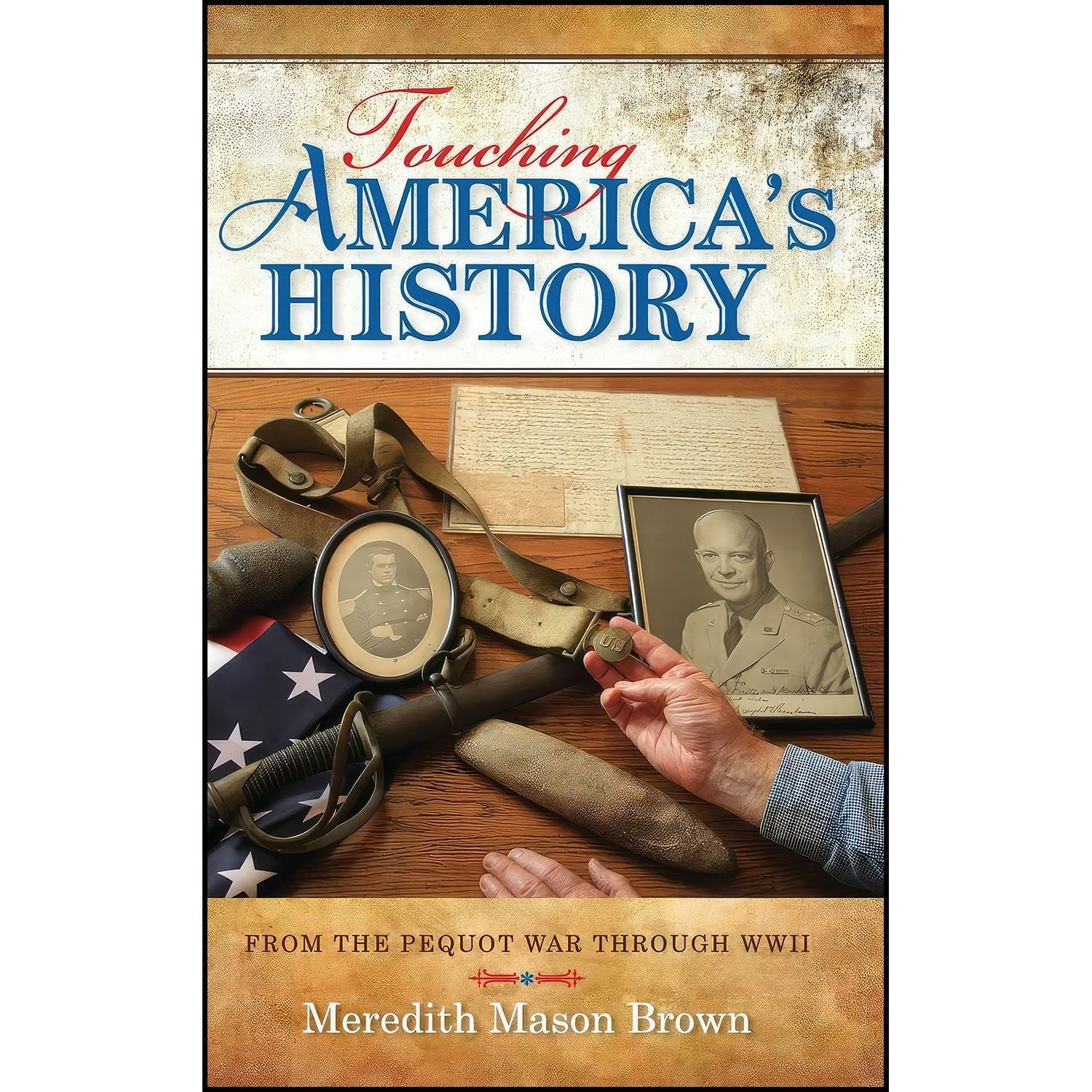 کتاب زبان اصلی Touching Americas History اثر Meredith Mason Brown