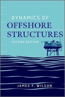 Wilson J F, Dynamics of Offshore Structures, 2003 - دانلود کتاب های دانشگاهی