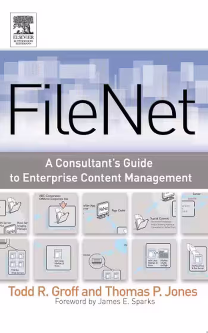 خرید و دانلود نسخه کامل کتاب FileNET: A Consultant's Guide to Enterprise Content Management
