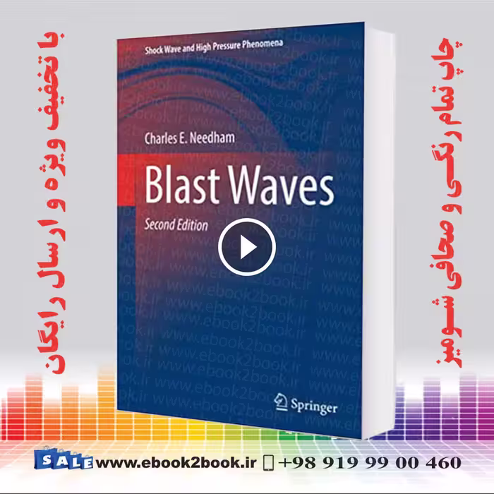 Blast Waves (Shock Wave and High Pressure Phenomena) 2nd Edition