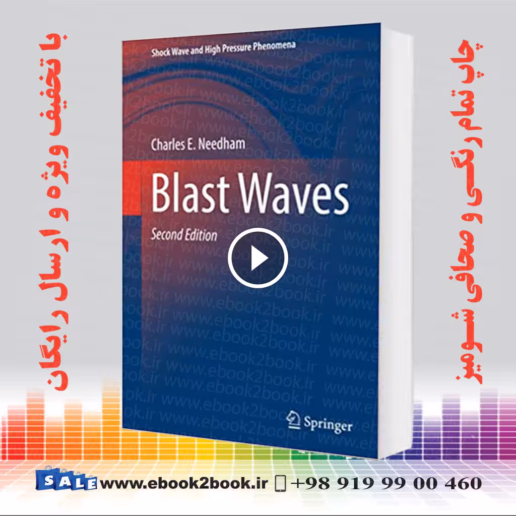 Blast Waves (Shock Wave and High Pressure Phenomena) 2nd Edition