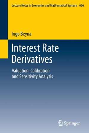 [PDF] دانلود کتاب Interest Rate Derivatives - Valuation, Calibration And Sensitivity Analysis, 2013th ed, 2013