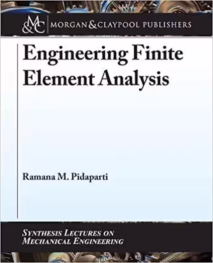 󾕇 دانلود کتاب Engineering Finite Element Analysis, 2017 - دانلود کتاب های دانشگاهی