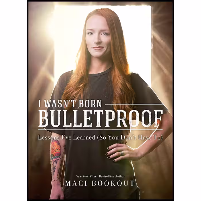 کتاب I Wasn,t Born Bulletproof اثر Maci Bookout انتشارات Post Hill Press
