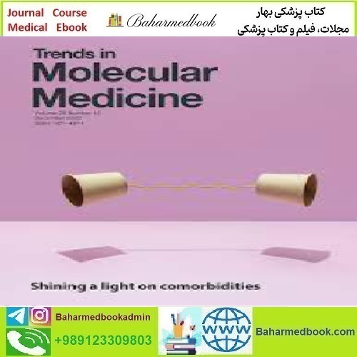 Trends in Molecular Medicine Volume 28 Issue 1 to 12 2022 TRU