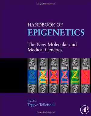 [PDF] دانلود کتاب Handbook Of Epigenetics - The New Molecular And Medical Genetics, 2010