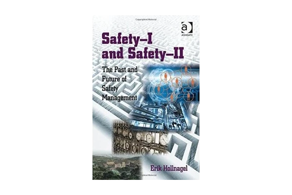 Safety-I and Safety-II: The Past and Future of Safety Management-کتاب انگلیسی - کتابخانه مجازی واتیکان