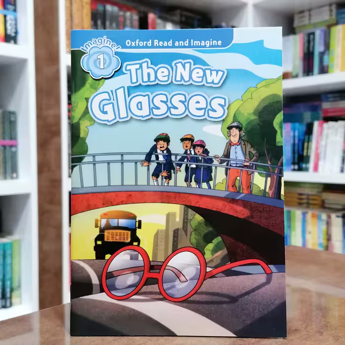 کتاب Oxford Read and Imagine 1 The New Glasses