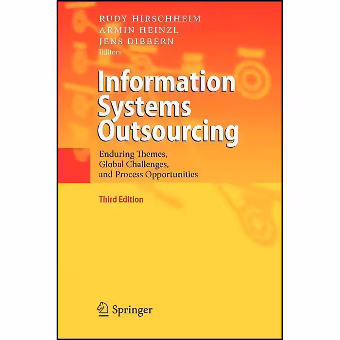 کتاب زبان اصلی Information Systems Outsourcing اثر جمعی از نویسندگان