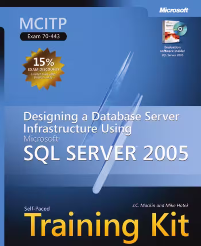 خرید و دانلود نسخه کامل کتاب MCITP Self-Paced Training Kit (Exam 70-443): Designing a Database Server Infrastructure Using Microsoft SQL Server 2005 (Pro Certification)