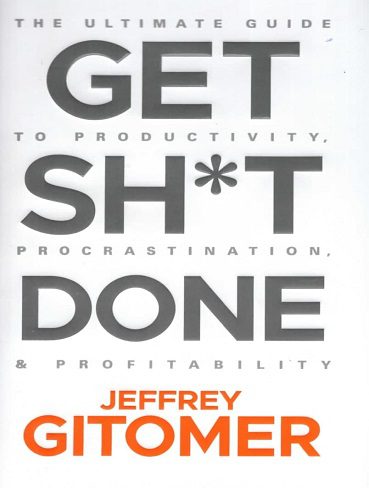 Get Sh*T Done