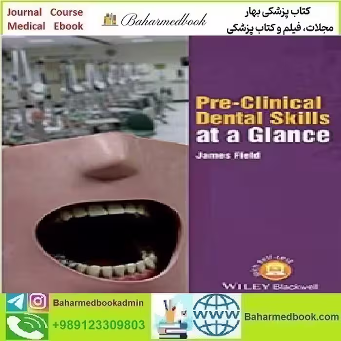 Pre Clinical Dental Skills at a Glance 2016 TRUE PDF price 1€ - کتاب پزشکی بهار