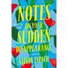کتاب Notes on Your Sudden Disappearance اثر Alison Espach انتشارات Holt