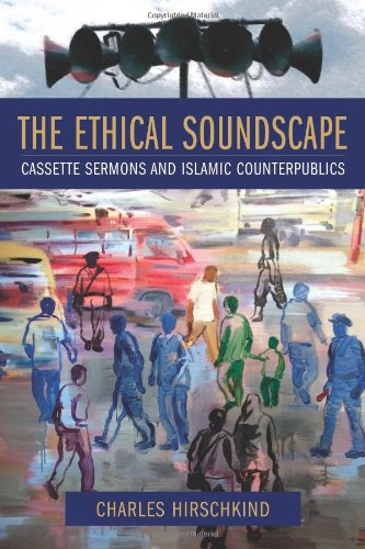 خرید و دانلود نسخه کامل کتاب The ethical soundscape: cassette sermons and Islamic counterpublics - PDF