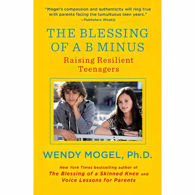 کتاب The Blessing of a B Minus اثر Wendy Mogel انتشارات Scribner