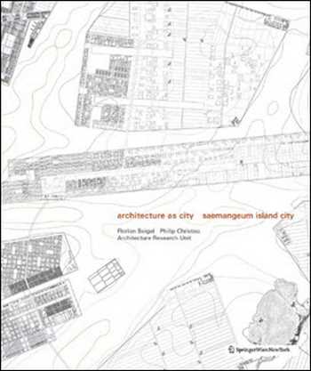  دانلود کتاب Architecture As City - Saemangeum Island City - دانلود کتاب های دانشگاهی