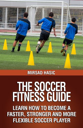 خرید و دانلود نسخه کامل کتاب The Soccer Fitness Guide - Learn How to Become a Faster, Stronger and More Flexible Soccer Player - Pdf