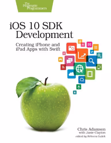 خرید و دانلود نسخه کامل کتاب iOS 10 SDK Development: Creating iPhone and iPad Apps with Swift