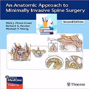 An Anatomic Approach to Minimally Invasive Spine Surgery 2ed PDF Video at 5€ - کتاب پزشکی بهار