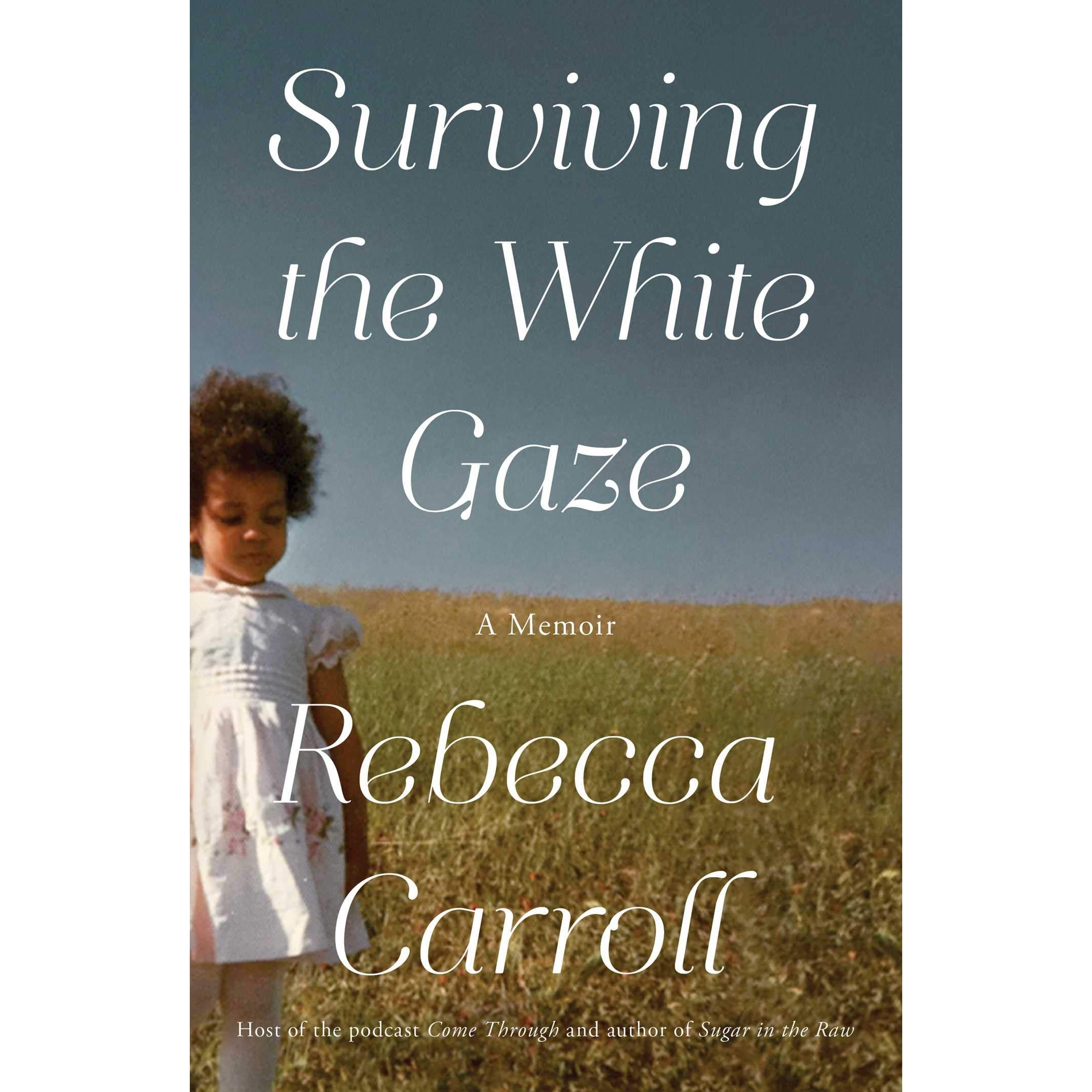 کتاب Surviving the White Gaze اثر Rebecca Carroll انتشارات Simon & Schuster, Inc.