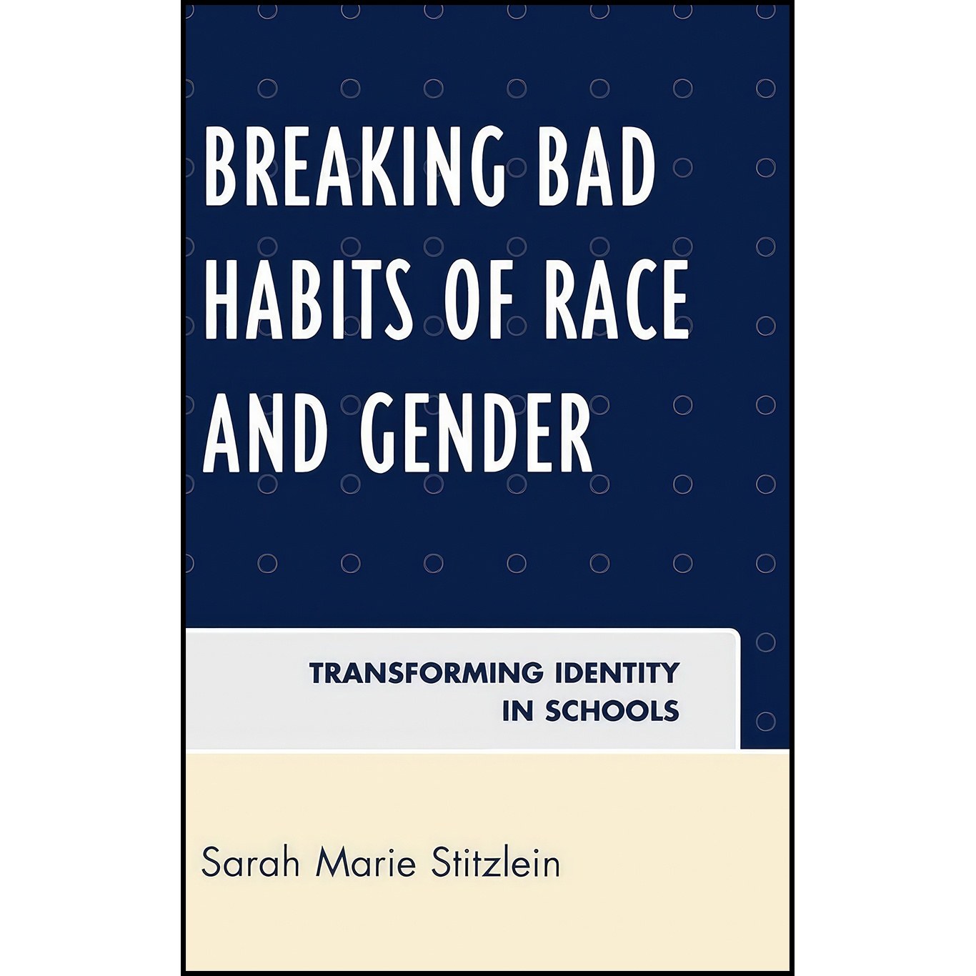 کتاب زبان اصلی Breaking Bad Habits of Race and Gender اثر جمعی از نویسندگان