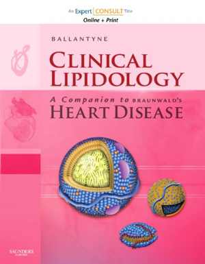[PDF] دانلود کتاب Clinical Lipidology - A Companion To Braunwald&#039;s Heart Disease, 2008