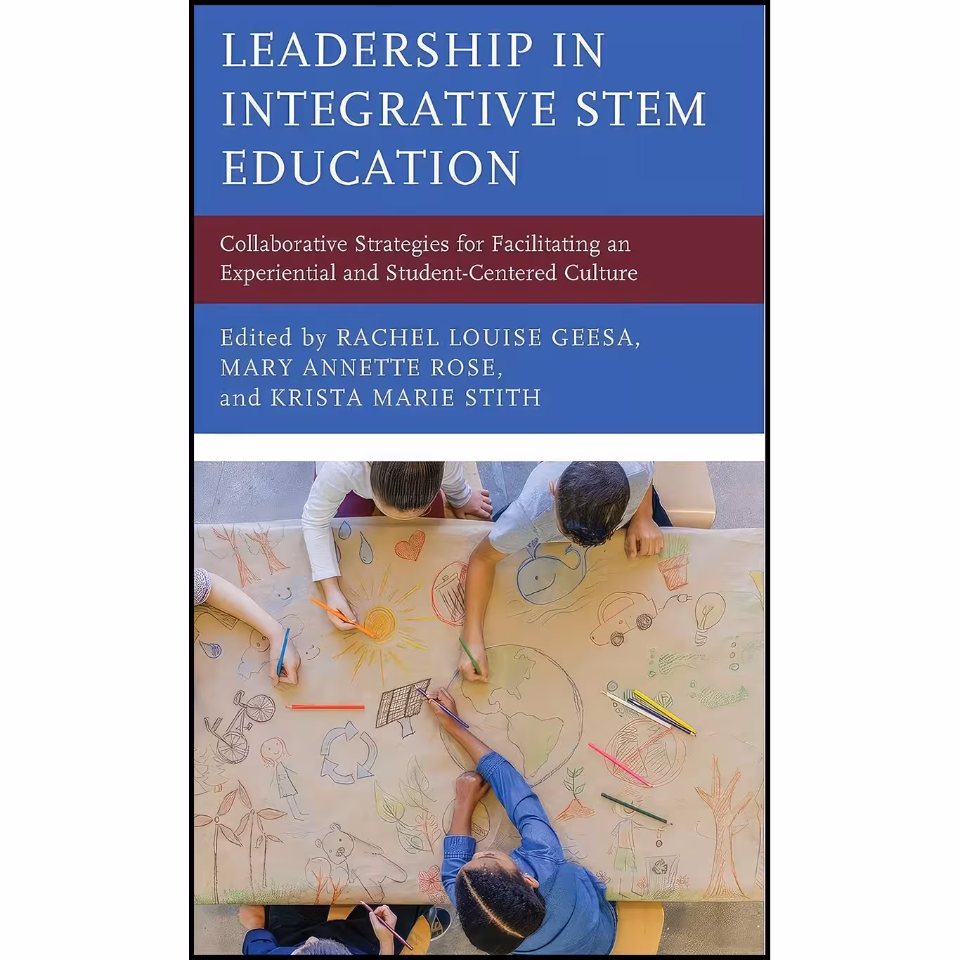 کتاب زبان اصلی Leadership in Integrative STEM Education اثر جمعی از نویسندگان