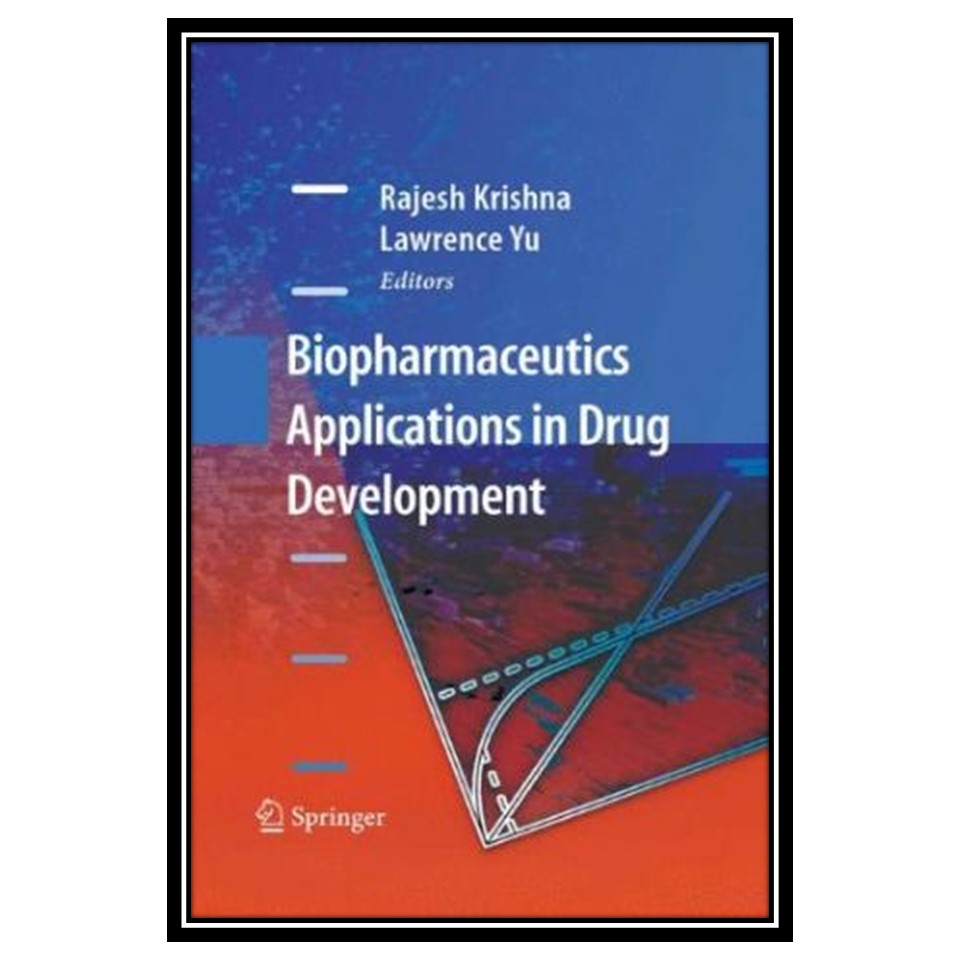 کتاب Biopharmaceutics Applications in Drug Development اثر Rajesh Krishna and Lawrence Yu انتشارات مؤلفین طلایی