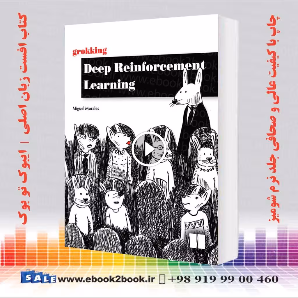 Grokking Deep Reinforcement Learning