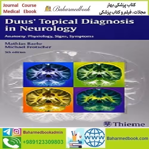 Duus' Topical Diagnosis in Neurology Anatomy Physiology Signs